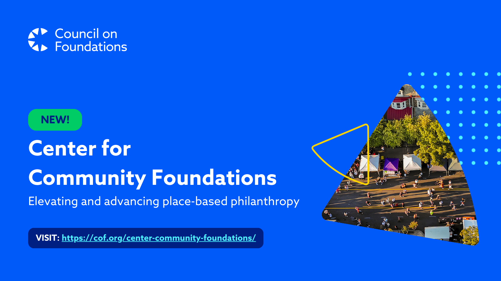 New! Center for Community Foundations, Elevating and advancing place-based philanthropy